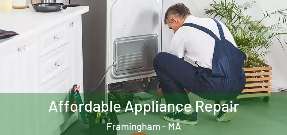 Affordable Appliance Repair Framingham - MA