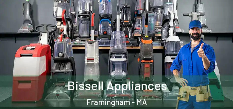  Bissell Appliances Framingham - MA