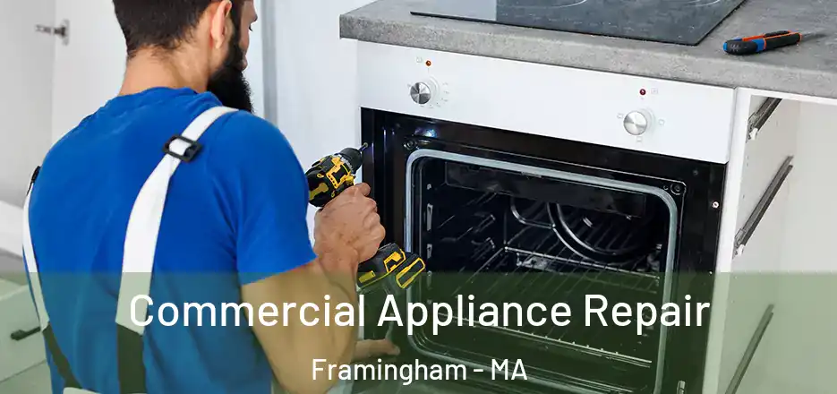  Commercial Appliance Repair Framingham - MA