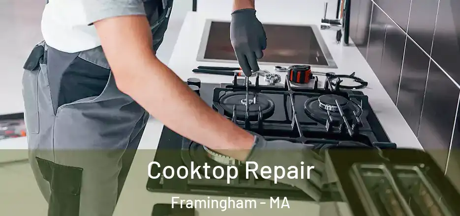  Cooktop Repair Framingham - MA