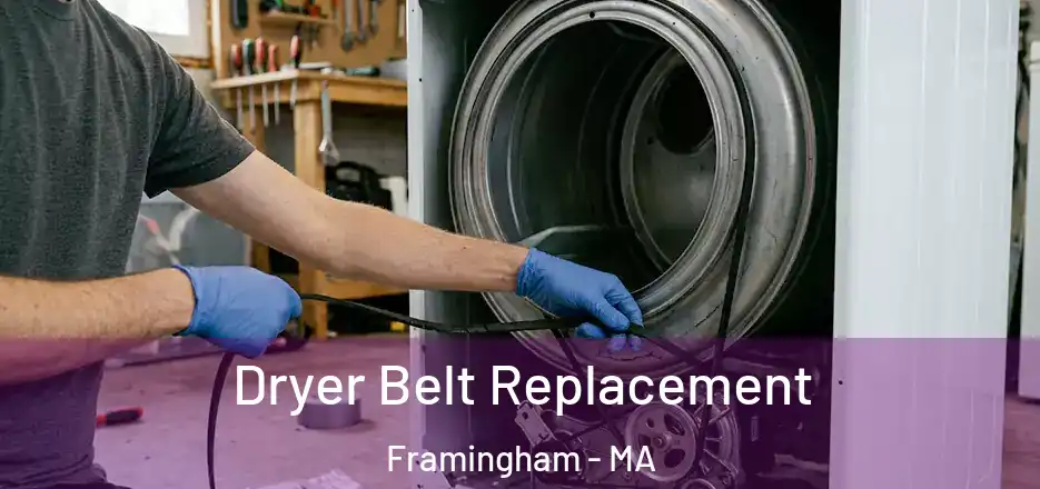  Dryer Belt Replacement Framingham - MA