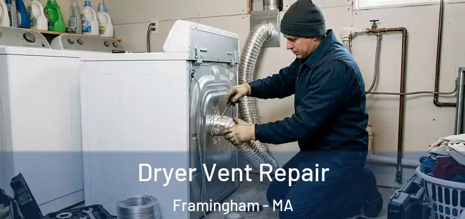 Dryer Vent Repair Framingham - MA