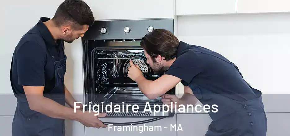 Frigidaire Appliances Framingham - MA