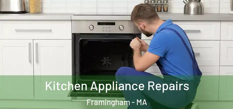  Kitchen Appliance Repairs Framingham - MA