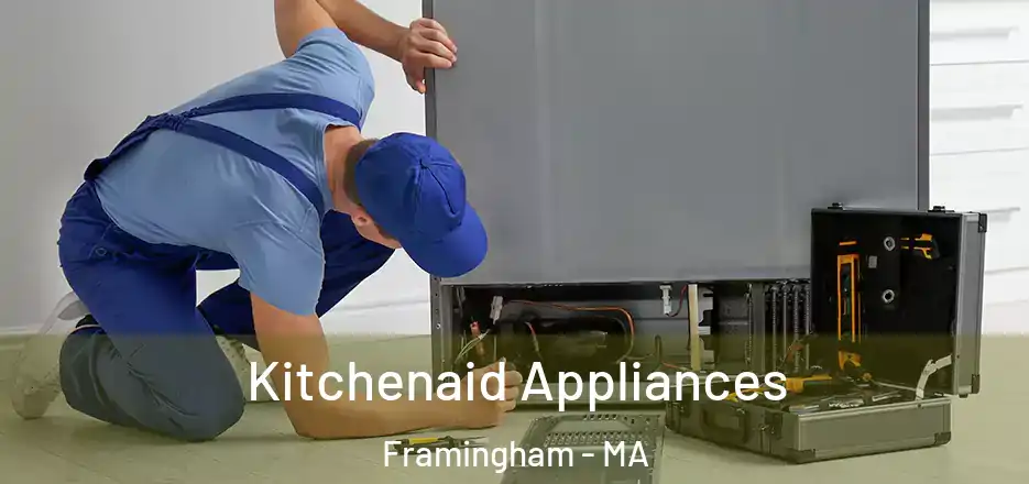 Kitchenaid Appliances Framingham - MA