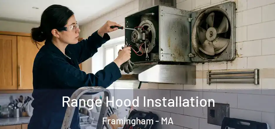 Range Hood Installation Framingham - MA