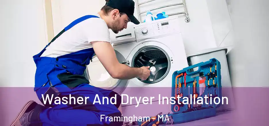 Washer And Dryer Installation Framingham - MA