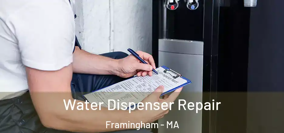 Water Dispenser Repair Framingham - MA