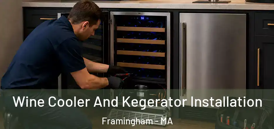  Wine Cooler And Kegerator Installation Framingham - MA